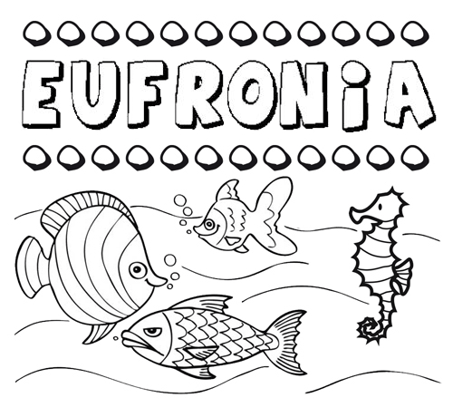 Desenhos do nome Eufronia para imprimir e colorir com as crianças