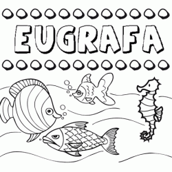 Desenhos do nome Eugrafa para imprimir e colorir com as crianças
