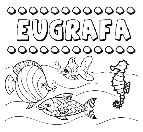 Desenhos do nome Eugrafa para imprimir e colorir com as crianças