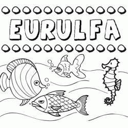 Desenhos do nome Eurulfa para imprimir e colorir com as crianças