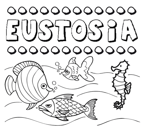Desenhos do nome Eustosia para imprimir e colorir com as crianças