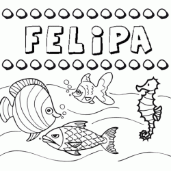 Desenhos do nome Felipa para imprimir e colorir com as crianças