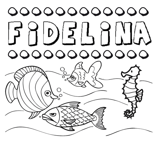 Desenhos do nome Fidelina para imprimir e colorir com as crianças