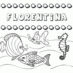 Desenhos do nome Florentina para imprimir e colorir com as crianças