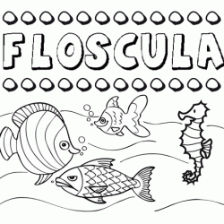 Desenhos do nome Flóscula para imprimir e colorir com as crianças