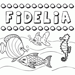 Desenhos do nome Fidelia para imprimir e colorir com as crianças
