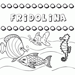 Desenhos do nome Fridolina para imprimir e colorir com as crianças
