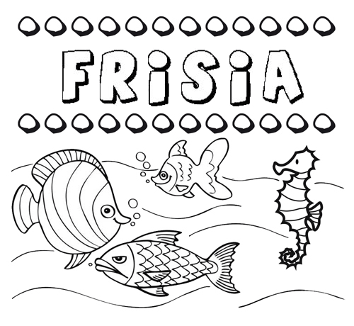 Desenhos do nome Frisia para imprimir e colorir com as crianças
