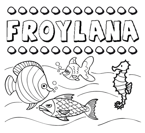 Desenhos do nome Froylana para imprimir e colorir com as crianças