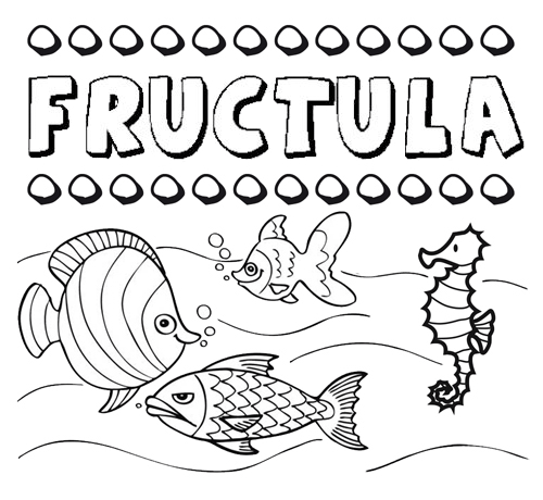 Desenhos do nome Frúctula para imprimir e colorir com as crianças