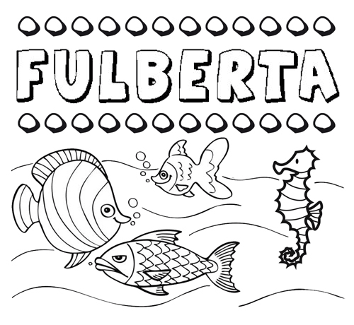 Desenhos do nome Fulberta para imprimir e colorir com as crianças