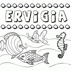 Desenhos do nome Ervigia para imprimir e colorir com as crianças