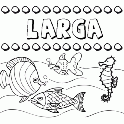 Desenhos do nome Larga para imprimir e colorir com as crianças