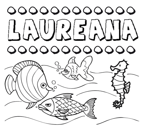 Desenhos do nome Laureana para imprimir e colorir com as crianças