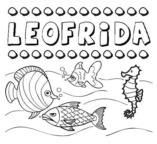 Desenhos do nome Leofrida para imprimir e colorir com as crianças