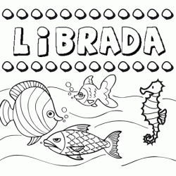 Desenhos do nome Librada para imprimir e colorir com as crianças
