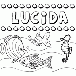 Desenhos do nome Lúcida para imprimir e colorir com as crianças
