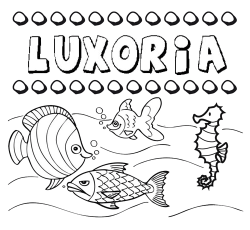 Desenhos do nome Luxoria para imprimir e colorir com as crianças