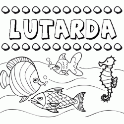 Desenhos do nome Lutarda para imprimir e colorir com as crianças