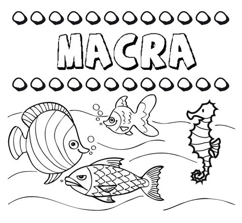 Desenhos do nome Macra para imprimir e colorir com as crianças