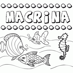 Desenhos do nome Macrina para imprimir e colorir com as crianças