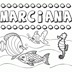 Desenhos do nome Marciana para imprimir e colorir com as crianças
