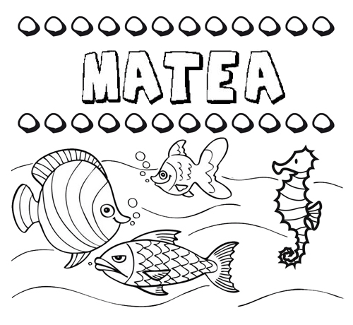 Desenhos do nome Matea para imprimir e colorir com as crianças