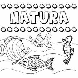 Desenhos do nome Matura para imprimir e colorir com as crianças