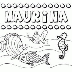 Desenhos do nome Maurina para imprimir e colorir com as crianças