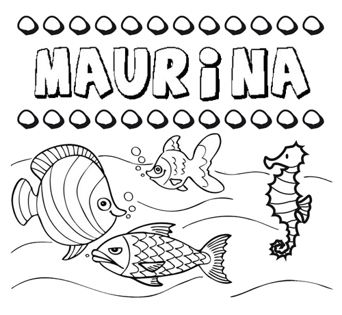 Desenhos do nome Maurina para imprimir e colorir com as crianças