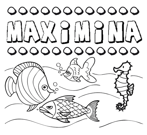 Desenhos do nome Maximina para imprimir e colorir com as crianças
