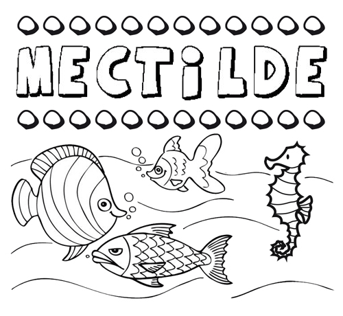 Desenhos do nome Mectilde para imprimir e colorir com as crianças