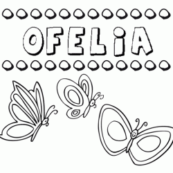 Desenho do nome Ofelia para imprimir e pintar. Imagens de nomes