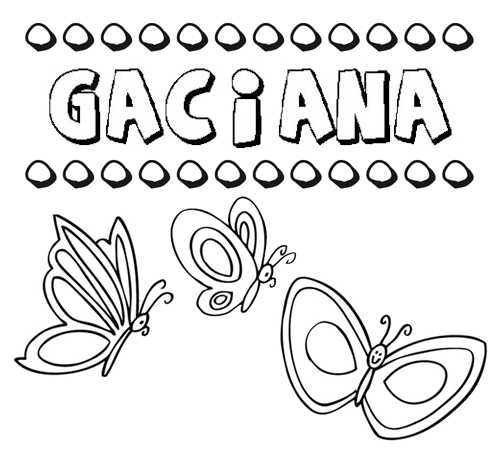 Desenho do nome Gaciana para imprimir e pintar. Imagens de nomes