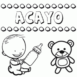 Nome Acayo para pintar. Desenhos de todos os nomes para colorir