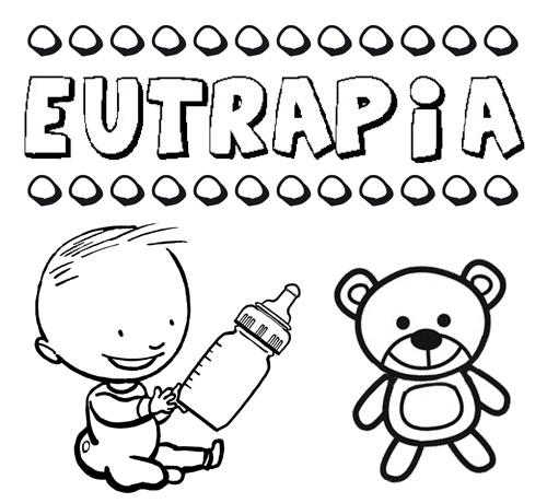 Nome Eutrapia para pintar. Desenhos de todos os nomes para colorir